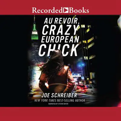 Au Revoir, Crazy European Chick Audibook, by Joe Schreiber