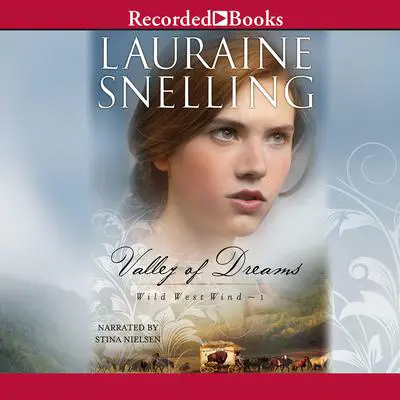 Valley of Dreams Audibook, by Lauraine Snelling