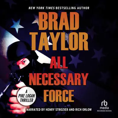 All Necessary Force Audibook, by Brad Taylor