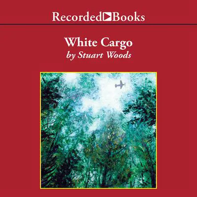 White Cargo Audibook, by Stuart Woods