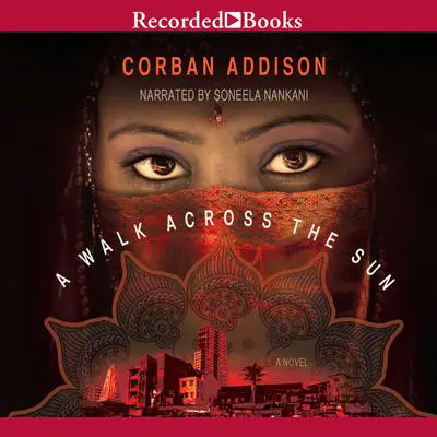 A Walk Across the Sun Audibook, by Corban Addison