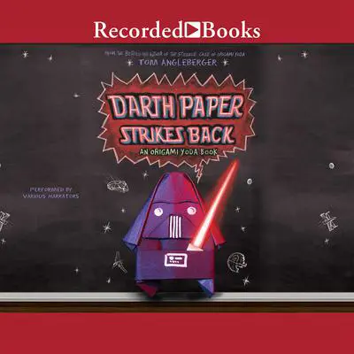 Darth Paper Strikes Back Audibook, by Tom Angleberger