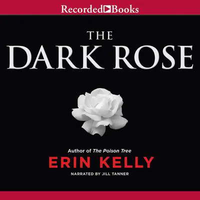 The Dark Rose Audibook, by Erin Kelly