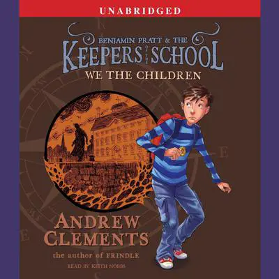 We the Children: Keepers of the School, Book 1 Audibook, by Andrew Clements