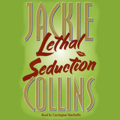 Lethal Seduction Audibook, by Jackie Collins