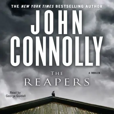 The Reapers: A Thriller Audibook, by John Connolly
