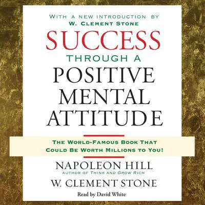 Success Through a Positive Mental Attitude Audibook, by Napoleon Hill