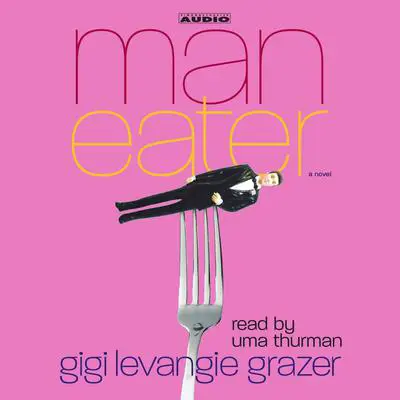 Maneater Audibook, by Gigi Levangie Grazer