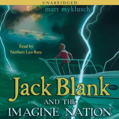 Jack Blank and the Imagine Nation Audibook, by Matt Myklusch