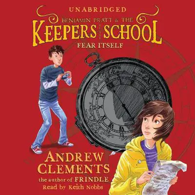 Fear Itself: Keepers of the School, Book 2 Audibook, by Andrew Clements