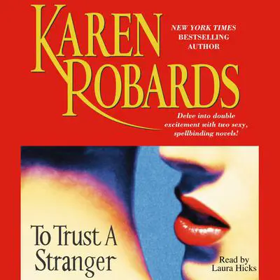 To Trust A Stranger Audibook, by Karen Robards