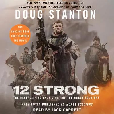 Horse Soldiers: The Declassified True Story of the Horse Soldiers Audibook, by Doug Stanton