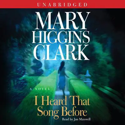 I Heard That Song Before: A Novel Audibook, by Mary Higgins Clark