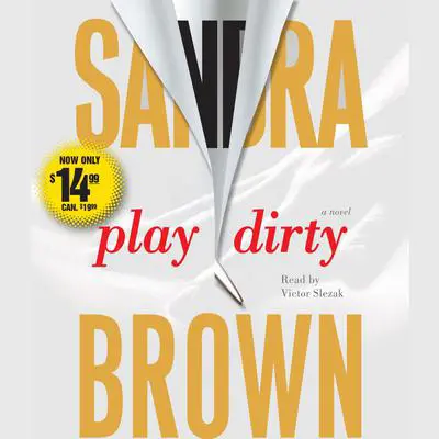 Play Dirty: A Novel Audibook, by Sandra Brown