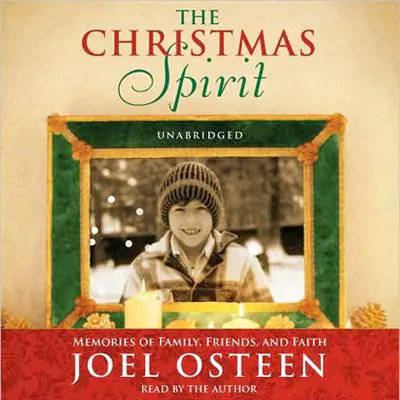 The Christmas Spirit: Memories of Family, Friends, and Faith Audibook, by Joel Osteen
