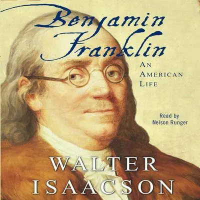 Benjamin Franklin: An American Life Audibook, by Walter Isaacson