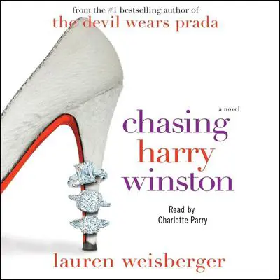 Chasing Harry Winston Audibook, by Lauren Weisberger