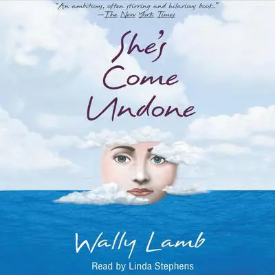 She's Come Undone Audibook, by Wally Lamb
