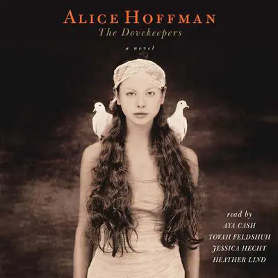 The Dovekeepers: A Novel Audibook, by Alice Hoffman