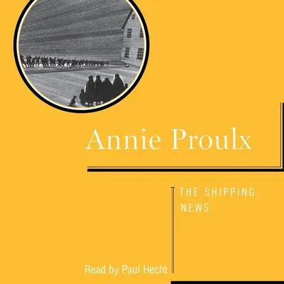 Shipping News Audibook, by Annie Proulx