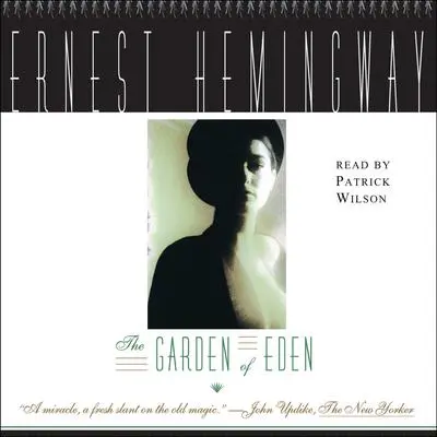 The Garden of Eden Audibook, by Ernest Hemingway