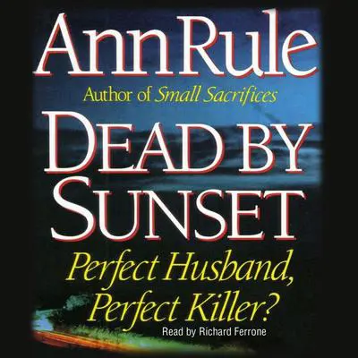Dead by Sunset Audibook, by Ann Rule