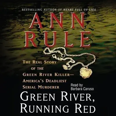Green River, Running Red Audibook, by Ann Rule