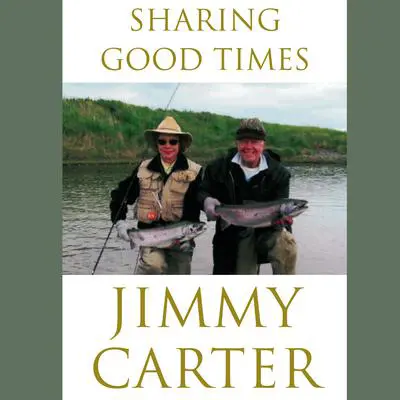 Sharing Good Times Audibook, by Jimmy Carter