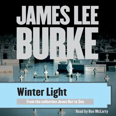 Winter Light Audibook, by James Lee Burke