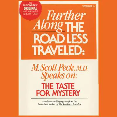 Further along the Road Less Traveled: The Taste for Mystery Audibook, by M. Scott Peck