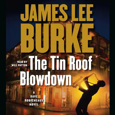 The Tin Roof Blowdown: A Dave Robicheaux Novel Audibook, by James Lee Burke