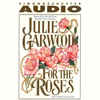 For the Roses Audibook, by Julie Garwood