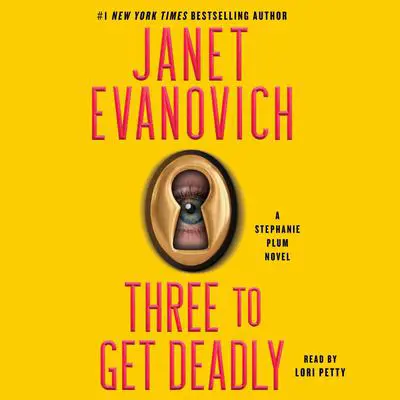 Three to Get Deadly: A Stephanie Plum Novel Audibook, by Janet Evanovich
