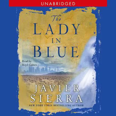 The Lady in Blue Audibook, by Javier Sierra