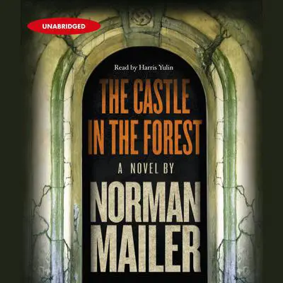The Castle in the Forest Audibook, by Norman Mailer