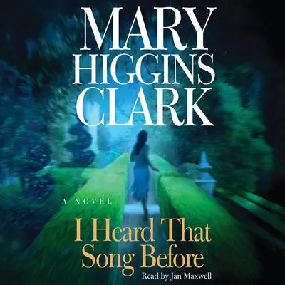 I Heard That Song Before: A Novel Audibook, by Mary Higgins Clark