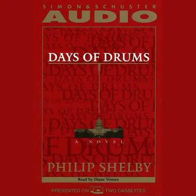Days of Drums: A Novel Audibook, by Philip Shelby