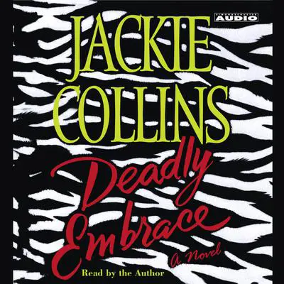 Deadly Embrace Audibook, by Jackie Collins