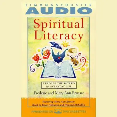 Spiritual Literacy: Reading the Sacred in Everyday Life Audibook, by Frederic Brussat