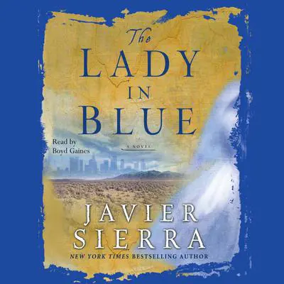 The Lady in Blue Audibook, by Javier Sierra