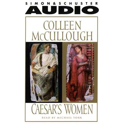 Caesar’s Women Audibook, by Colleen McCullough