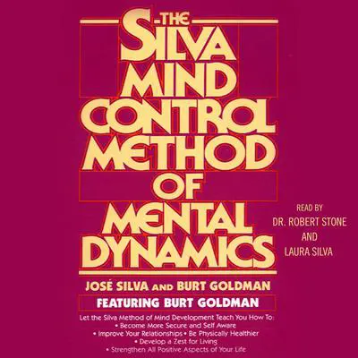 Silva Mind Control Method of Mental Dynamics Audibook, by José Silva