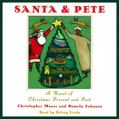 Santa & Pete: A Novel of Christmas Present and Past Audibook, by Christopher Moore