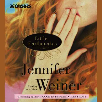 Little Earthquakes: A Novel Audibook, by Jennifer Weiner