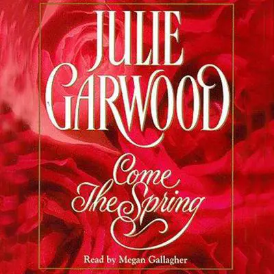 Come the Spring Audibook, by Julie Garwood