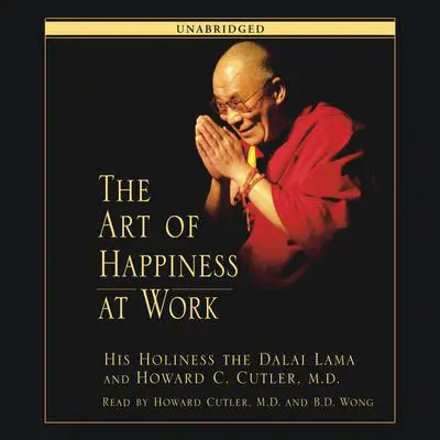 The Art of Happiness at Work Audibook, by His Holiness the Dalai Lama