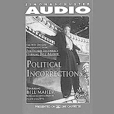 Political Incorrections: The Best Opening Monologues from Politically Incorrect with Bill Maher Audibook, by Bill Maher