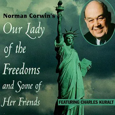 Our Lady of the Freedoms Audibook, by Norman Corwin