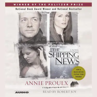 The Shipping News Audibook, by Annie Proulx