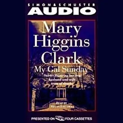 My Gal Sunday: Henry and Sunday Stories Audibook, by Mary Higgins Clark